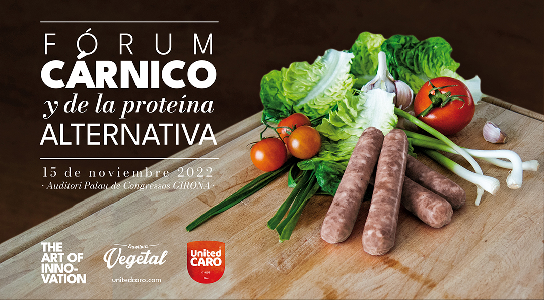 El Fórum Cárnico y de la Proteína Alternativa reúne a las empresas más innovadoras, que como United Caro, trabajan por una alimentación más sostenible.